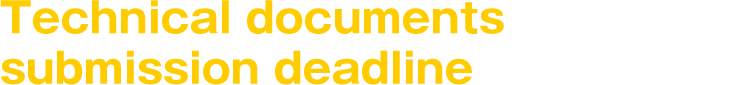 Technical documents submission deadline