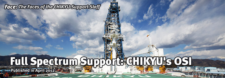 Face：Full Spectrum Support:CHIKYU's OSI