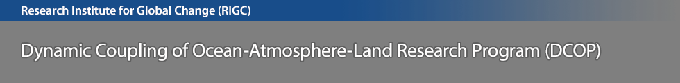 Dynamic Coupling of Ocean-Atmosphere-Land Research Program (DCOP)