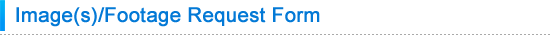 Image(s)/Footage Request Form